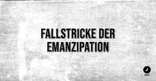 Fallstricke der Emanzipation