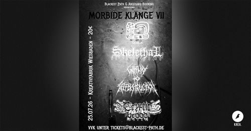 Morbide Klänge VII: Ch’ahom / Gateway to Selfdestructoin / Skelethal / Cryptic Blood