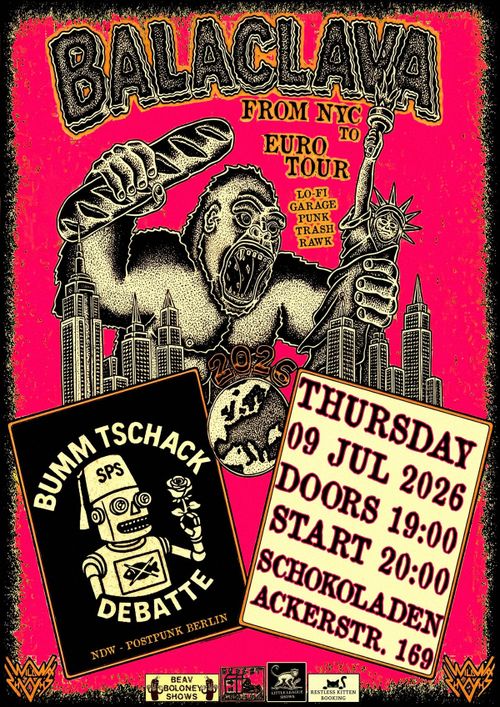 BALACLAVA (U.S.) & BUMM TSCHACK DEBATTE (Bln) 