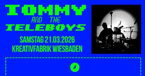 https://kreativfabrik-wiesbaden.de/veranstaltung/tommy-and-the-teleboys/