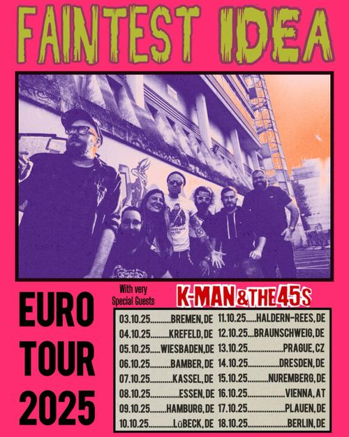 Faintest Idea (Skapunk/ UK) + KMan & The 45s (Rockin Ska Band aus Montreal,Kanada)