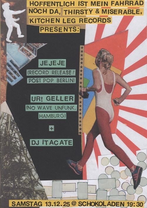 JEJEJE (rec release show) + UR! GELLER @ Schokoladen