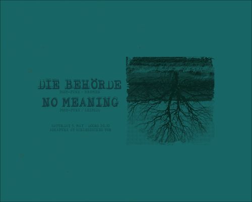 No Meaning + Die Behörde