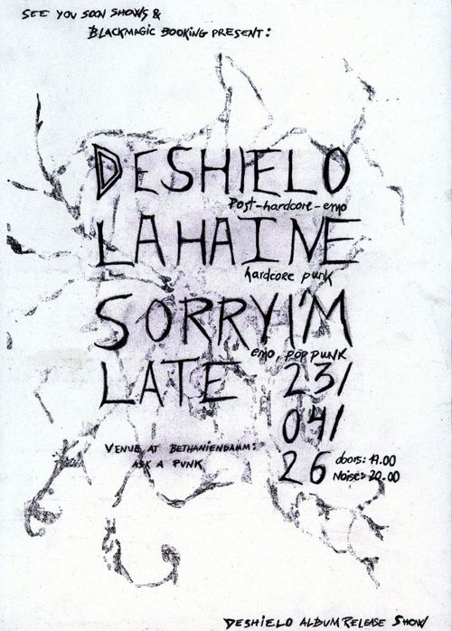 Deshielo / La Haine / Sorry I'm Late