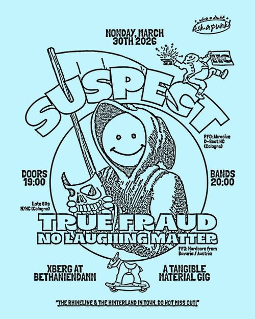 SUSPECT + TRUE FRAUD + NO LAUGHING MATTER