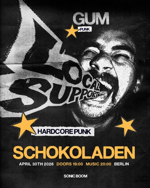 LOCAL SUPPORT (hardcore, bln) & GUM (punk)