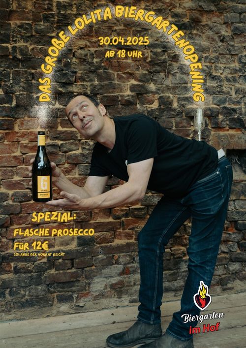 BIERGARTEN OPENING
Spezial: Flasche Prosecco für 12 € (solange der Vorrat reicht)