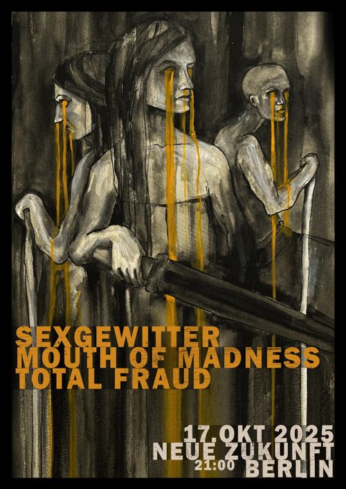 SEXGEWITTER | MOUTH OF MADNESS | TOTAL FRAUD