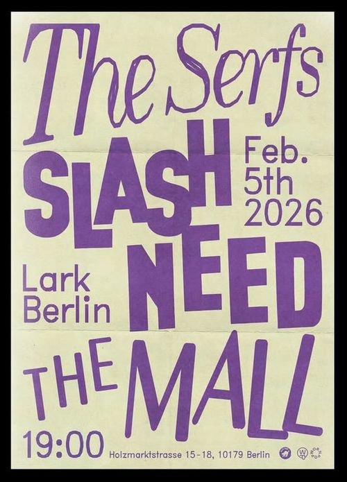 The Serfs / Slash Need / The Mall